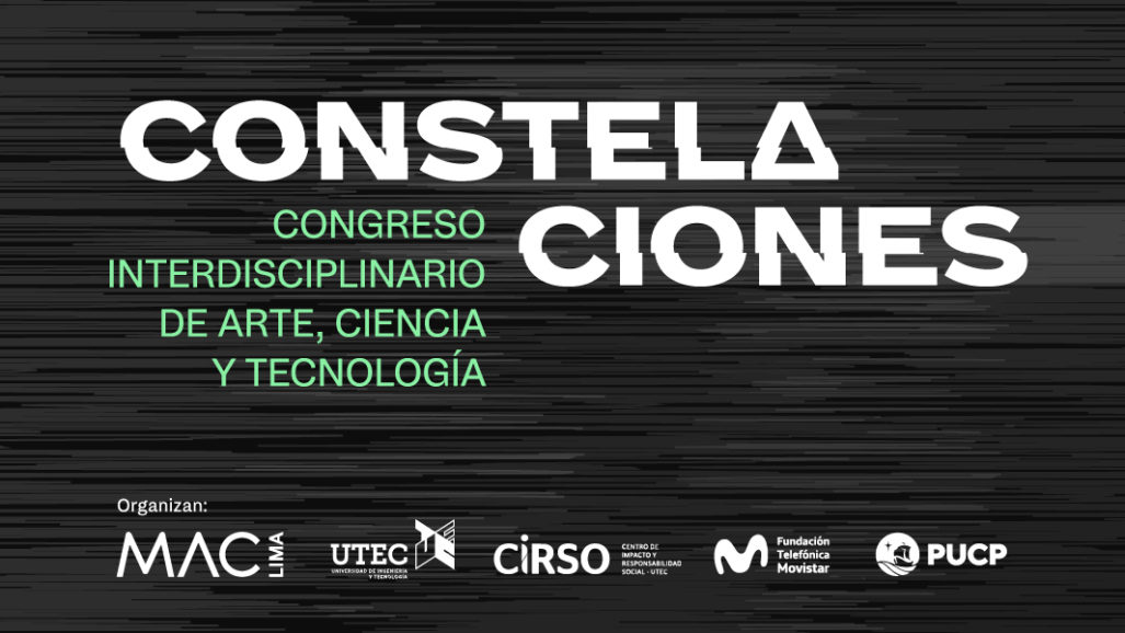 Constelaciones: Congreso interdisciplinario de Arte, Ciencia y Tecnología